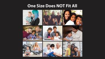 One Size Does NOT Fit All
